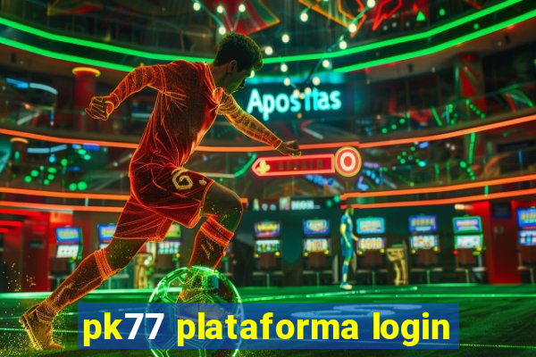 pk77 plataforma login